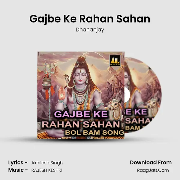 Gajbe Ke Rahan Sahan MP3 Song by Dhananjay Cover