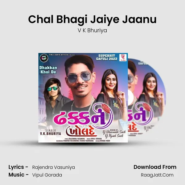 Chal Bhagi Jaiye Jaanu MP3 Song by V K Bhuriya Cover