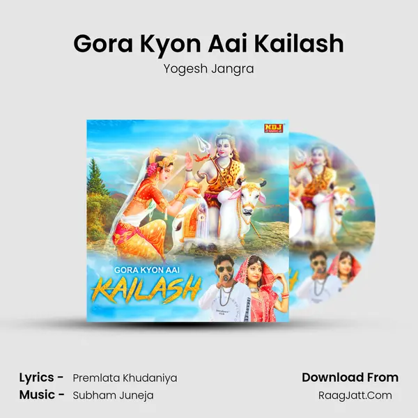 Gora Kyon Aai Kailash MP3 Song by Yogesh Jangra Cover