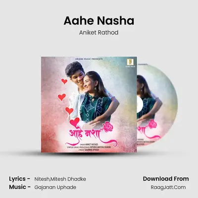 Aahe Nasha - Aniket Rathod