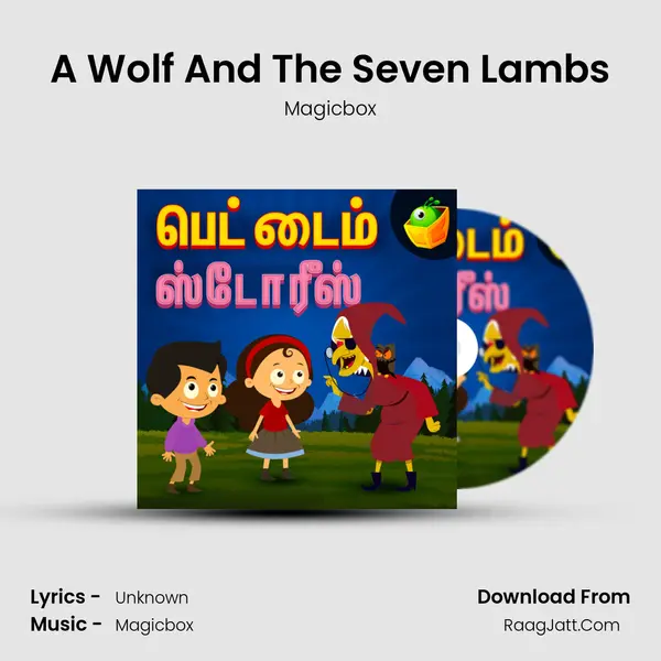 A Wolf And The Seven Lambs MP3 Song by Magicbox Cover