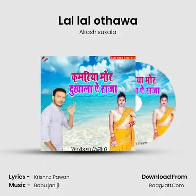 Lal lal othawa MP3 Song by Akash sukala Cover