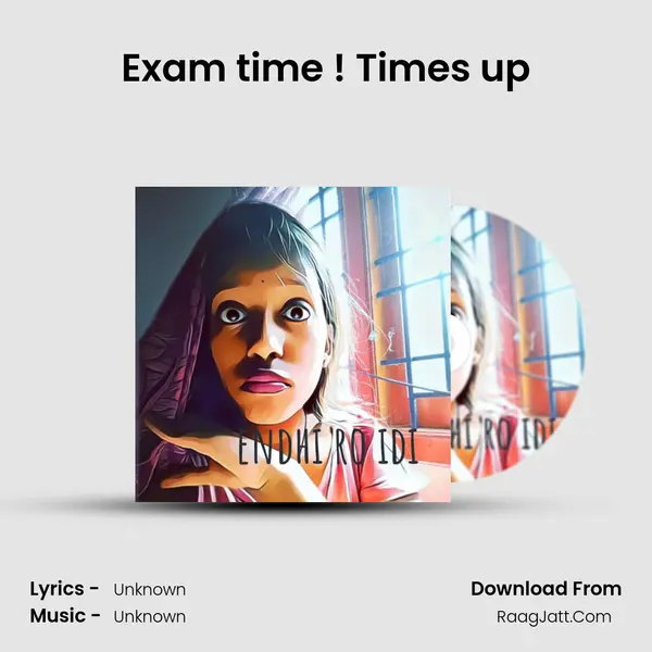 Exam time ! Time's up MP3 Song by  Cover