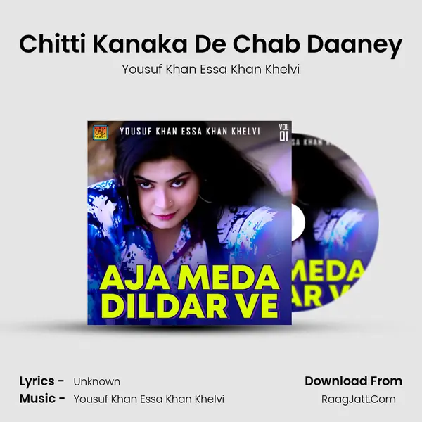Chitti Kanaka De Chab Daaney mp3 song