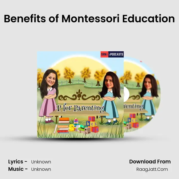 Benefits of Montessori Education MP3 Song by  Cover