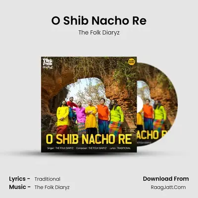 O Shib Nacho Re MP3 Song by The Folk Diaryz Cover