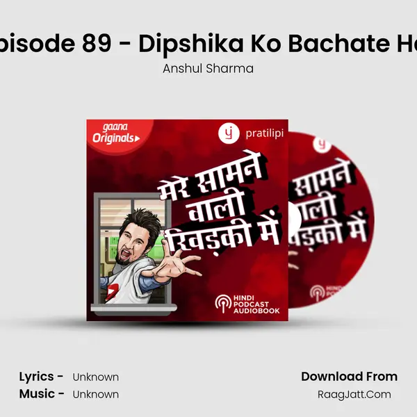Episode 89 - Dipshika Ko Bachate Hai mp3 song