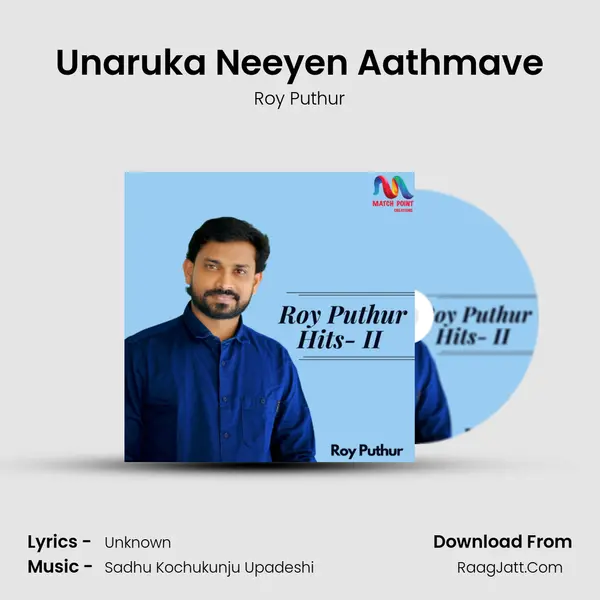 Unaruka Neeyen Aathmave MP3 Song by Roy Puthur Cover