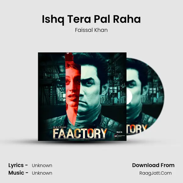 Ishq Tera Pal Raha MP3 Song by Faissal Khan Cover