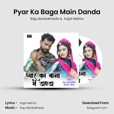 Pyar Ka Baga Main Danda - Raju Bankakheda