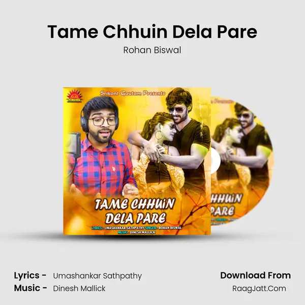 Tame Chhuin Dela Pare MP3 Song by Rohan Biswal Cover