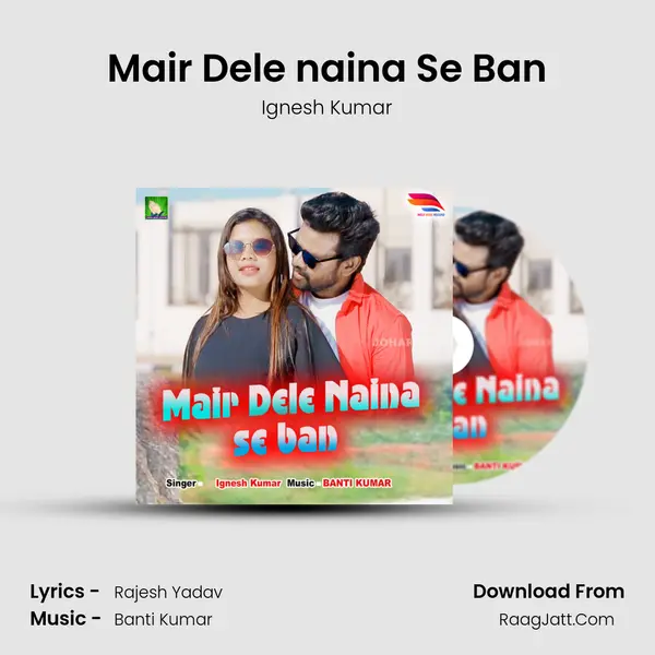 Mair Dele naina Se Ban mp3 song