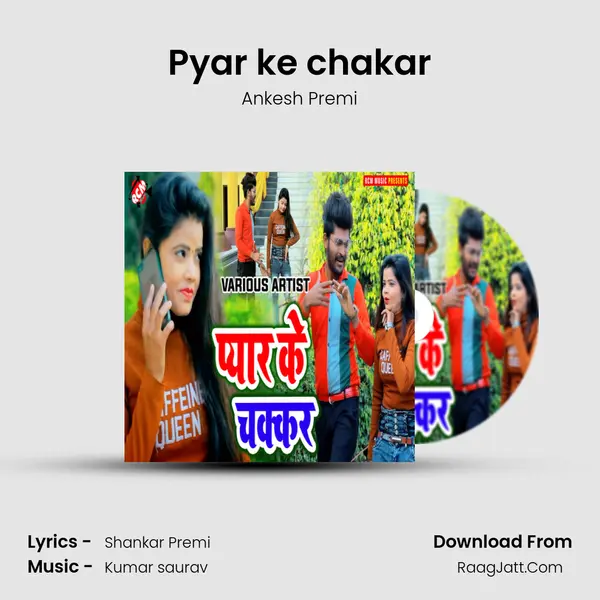 Pyar ke chakar MP3 Song by Ankesh Premi Cover