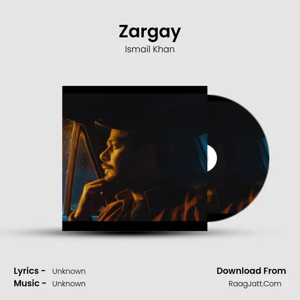 Zargay MP3 Song by Ismail Khan Cover