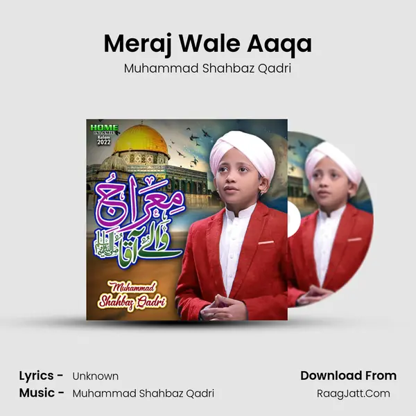 Meraj Wale Aaqa mp3 song