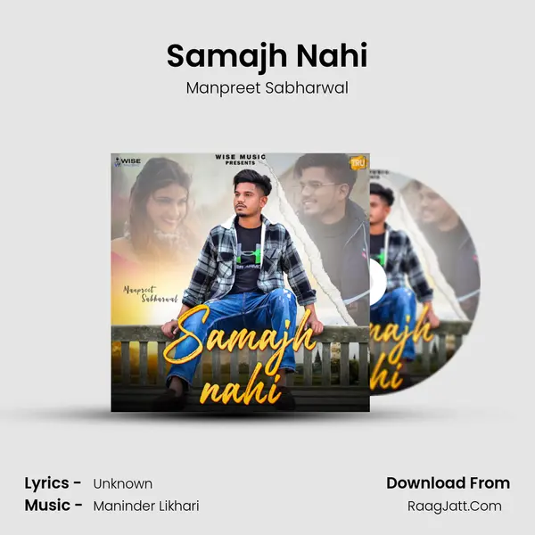 Samajh Nahi - Manpreet Sabharwal
