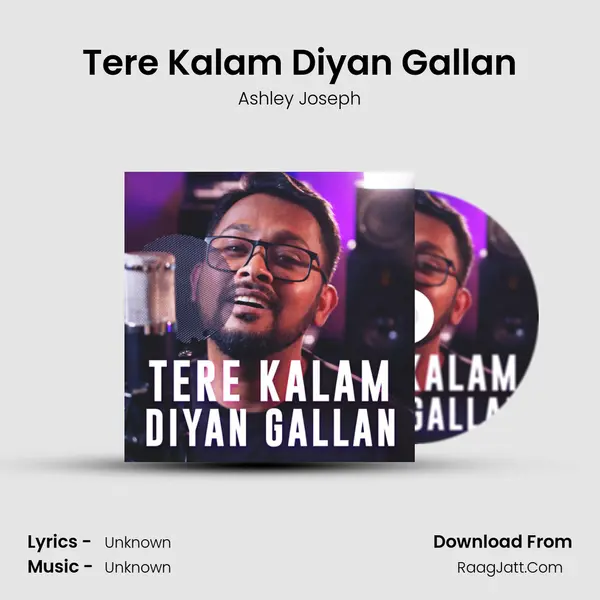 Tere Kalam Diyan Gallan MP3 Song by Ashley Joseph Cover