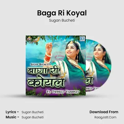Baga Ri Koyal - Sugan Bucheti