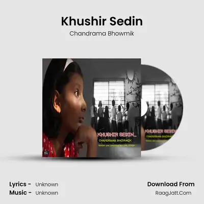 Khushir Sedin - Chandrama Bhowmik