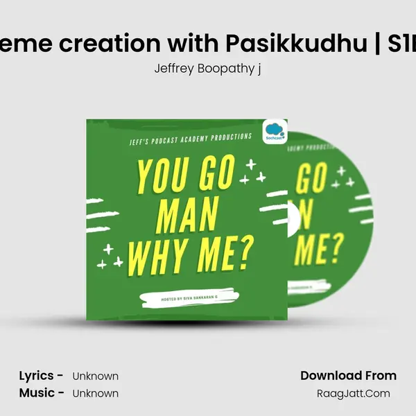 Meme creation with Pasikkudhu | S1E6 MP3 Song by Jeffrey Boopathy j Cover