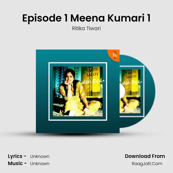 Episode 1 Meena Kumari 1 MP3 Song by Ritika Tiwari Cover