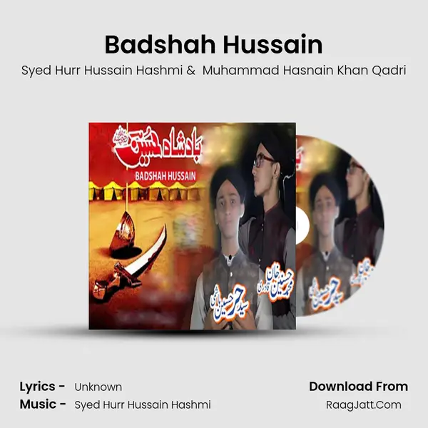 Badshah Hussain MP3 Song by Syed Hurr Hussain Hashmi Cover