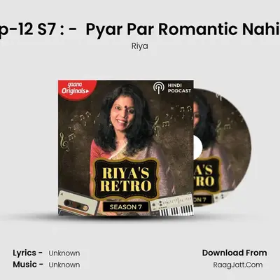 Ep-12 S7 : -  Pyar Par Romantic Nahin mp3 song