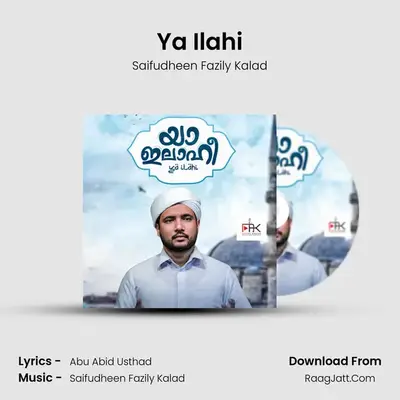 Ya Ilahi - Saifudheen Fazily Kalad