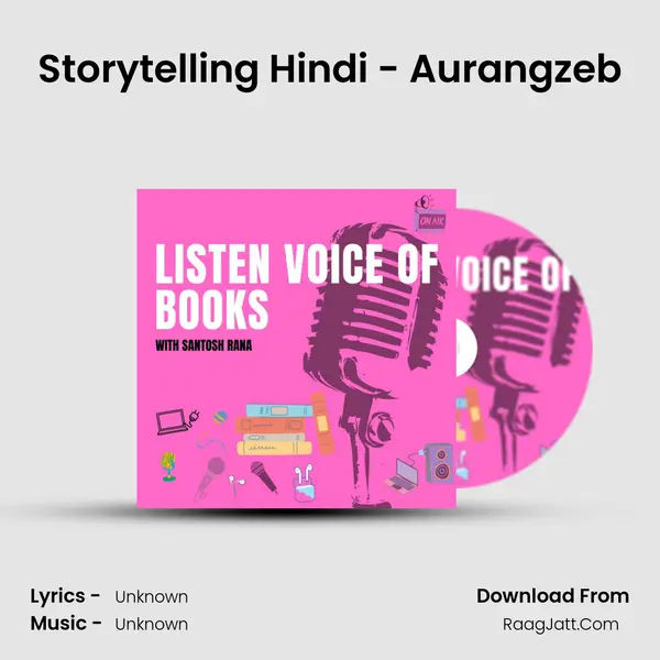 Storytelling Hindi - Aurangzeb MP3 Song by  Cover