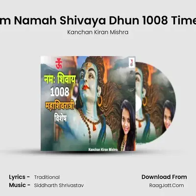 Om Namah Shivaya Dhun 1008 Times mp3 song