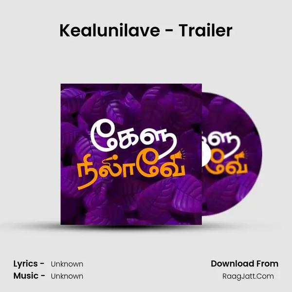 Kealunilave - Trailer MP3 Song by  Cover
