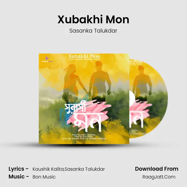 Xubakhi Mon mp3 song