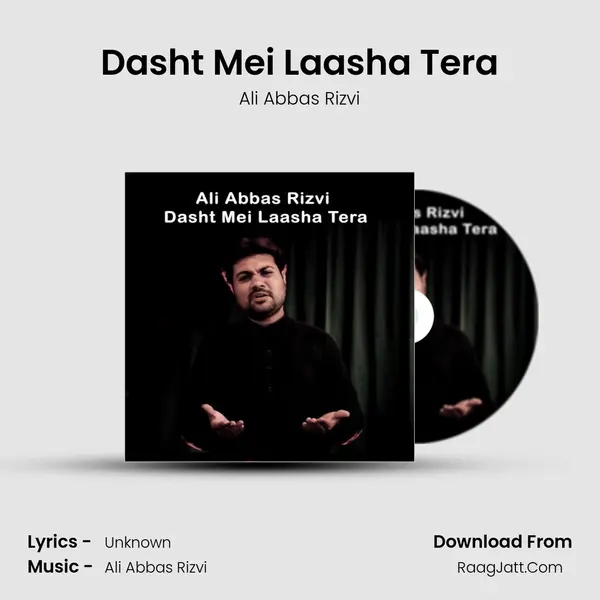 Dasht Mei Laasha Tera MP3 Song by Ali Abbas Rizvi Cover