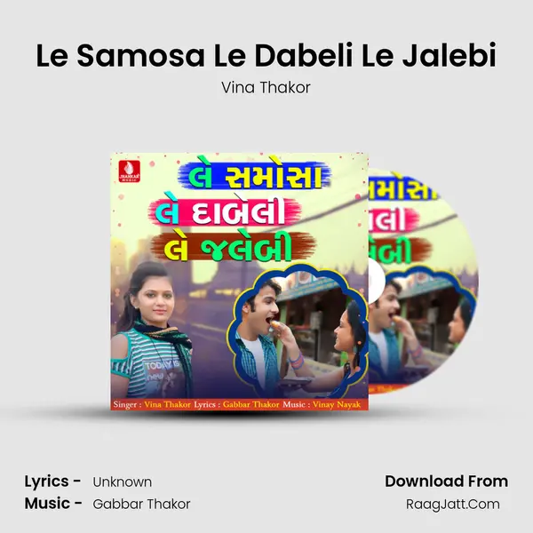 Le Samosa Le Dabeli Le Jalebi - Vina Thakor
