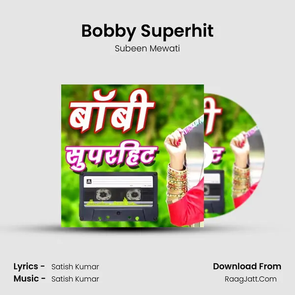 Bobby Superhit MP3 Song by Subeen Mewati Cover