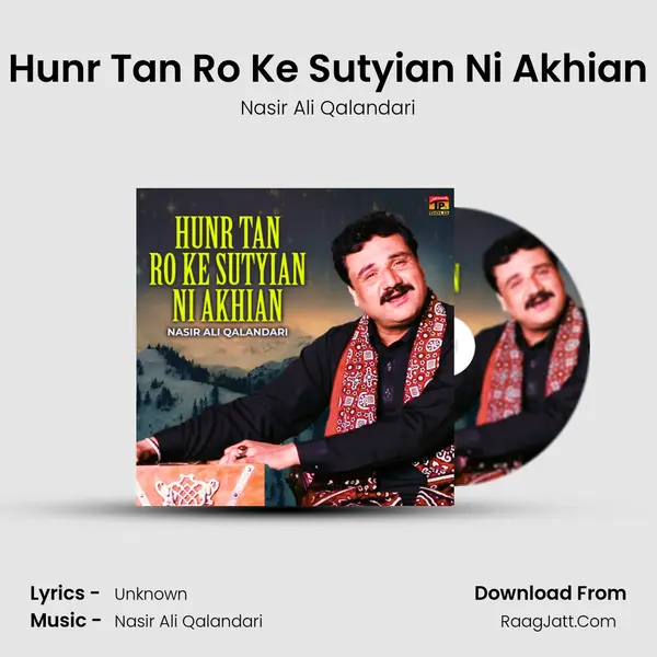 Hunr Tan Ro Ke Sutyian Ni Akhian - Single - Nasir Ali Qalandari