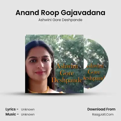 Anand Roop Gajavadana - Ashwini Gore Deshpande