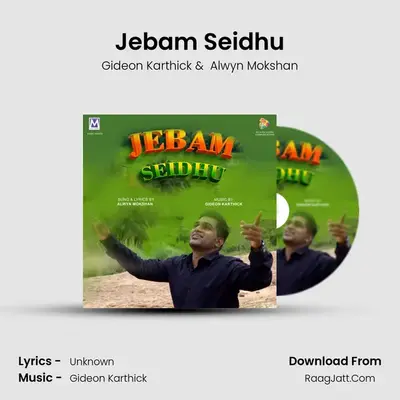 Jebam Seidhu - Gideon Karthick