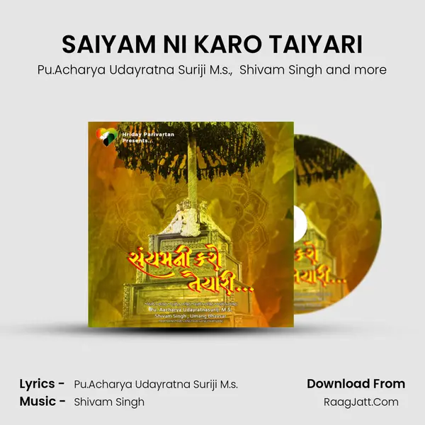 SAIYAM NI KARO TAIYARI (Jain Diksha Song) - Pu.Acharya Udayratna Suriji M.s.