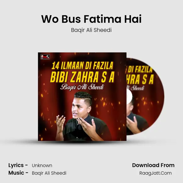 Wo Bus Fatima Hai MP3 Song by Baqir Ali Sheedi Cover