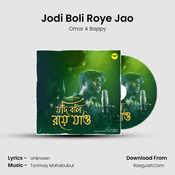 Jodi Boli Roye Jao mp3 song