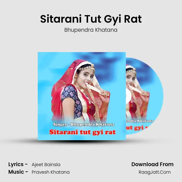 Sitarani Tut Gyi Rat - Bhupendra Khatana