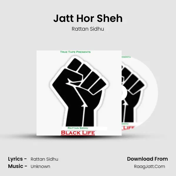 Jatt Hor Sheh MP3 Song by Rattan Sidhu Cover