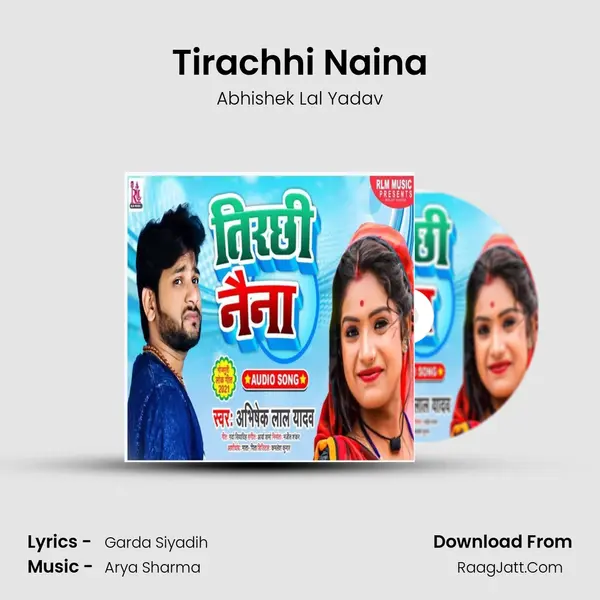 Tirachhi Naina - Abhishek Lal Yadav