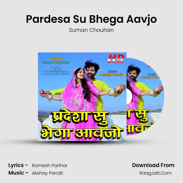 Pardesa Su Bhega Aavjo MP3 Song by Suman Chouhan Cover