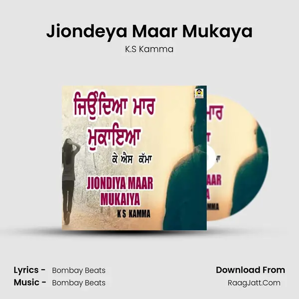 Jiondeya Maar Mukaya - K.S Kamma