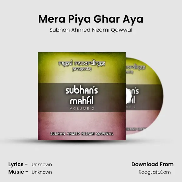 Mera Piya Ghar Aya MP3 Song by Subhan Ahmed Nizami Qawwal Cover