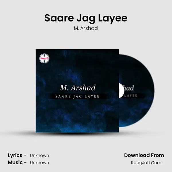 Saare Jag Layee MP3 Song by M. Arshad Cover