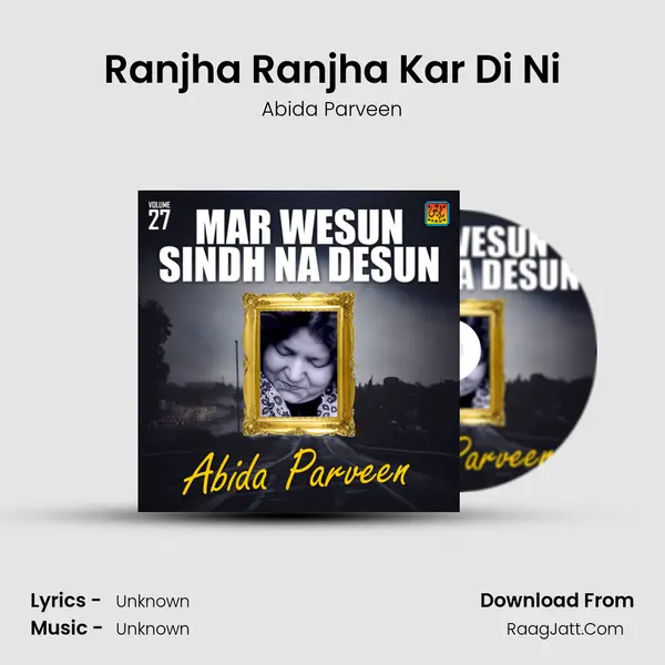 Ranjha Ranjha Kar Di Ni MP3 Song by Abida Parveen Cover