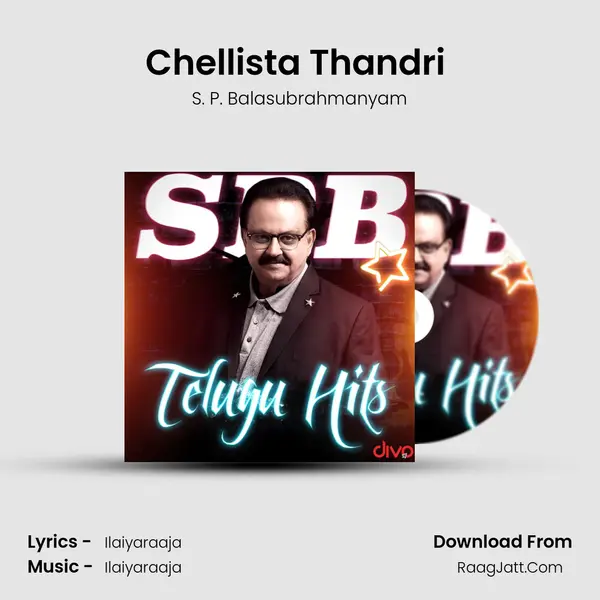 Chellista Thandri (From - Mister Bharath) MP3 Song by S. P. Balasubrahmanyam Cover